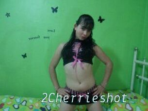 2Cherrieshot