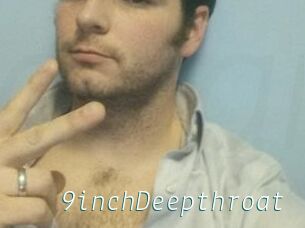 9inchDeepthroat