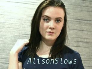 AlisonSlows