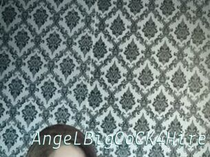 AngeLBigCoCK4Hire