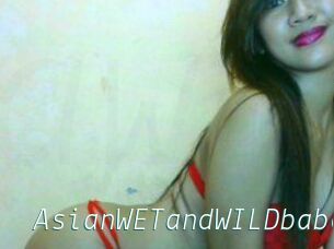 AsianWETandWILDbabe