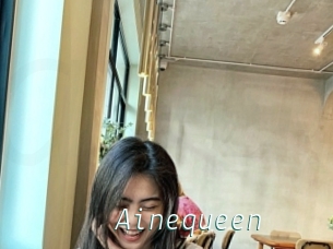 Ainequeen