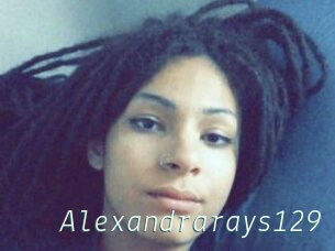 Alexandrarays129