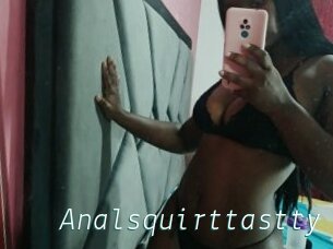 Analsquirttastty