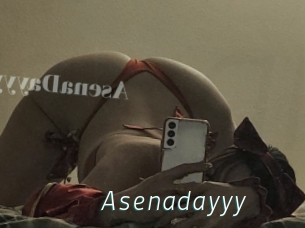 Asenadayyy