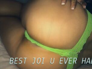 BEST_JOI_U_EVER_HAD