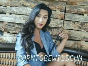 BORNTOBEWILDCUM