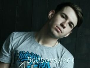 Badboysweet