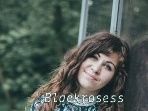 Blackrosess