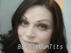 BubbleGumTits