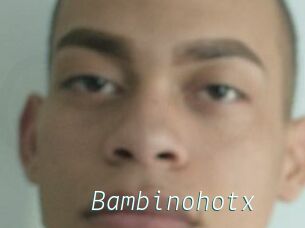 Bambinohotx