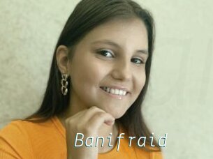 Banifraid