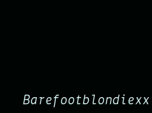Barefootblondiexx