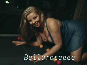 Bellaroseeee