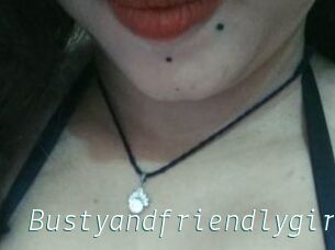 Bustyandfriendlygirl