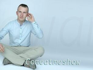 Comeatmeshow