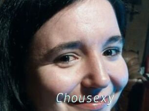 Chousexy