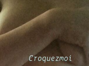Croquezmoi