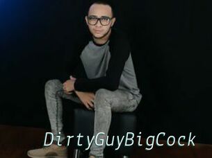 DirtyGuyBigCock