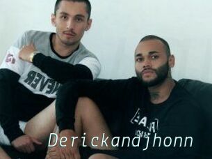 Derickandjhonn