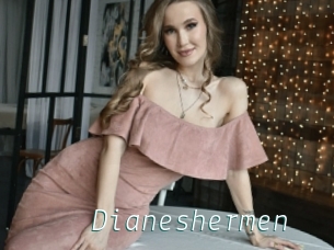 Dianeshermen