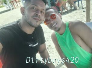 Dirtyboys420