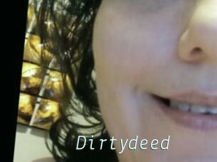 Dirtydeed