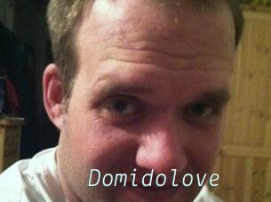 Domidolove
