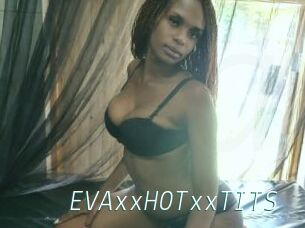 EVAxxHOTxxTITS