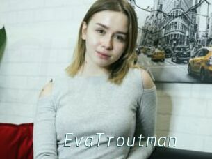 EvaTroutman