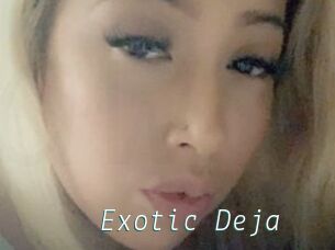 Exotic_Deja