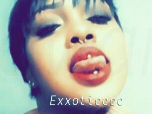 Exxoticccc