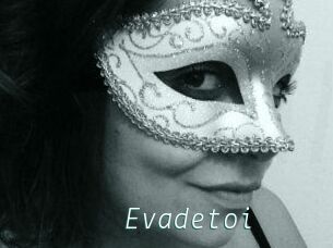 Evadetoi