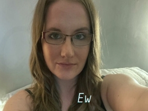 Ew