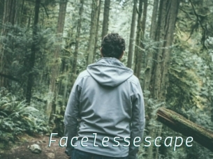 Facelessescape