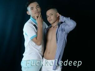 Fuckholedeep