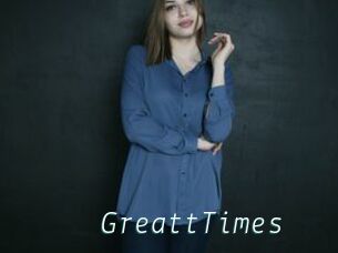GreattTimes