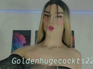 Goldenhugecockts22