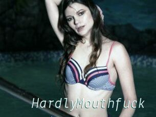 HardlyMouthfuck
