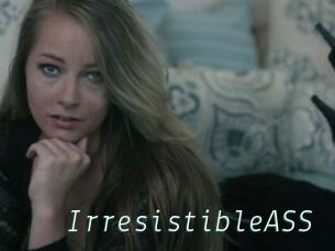 IrresistibleASS