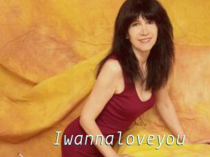 Iwannaloveyou