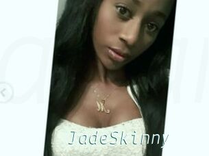 JadeSkinny