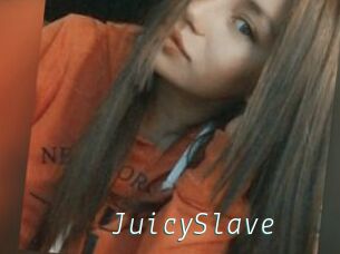JuicySlave