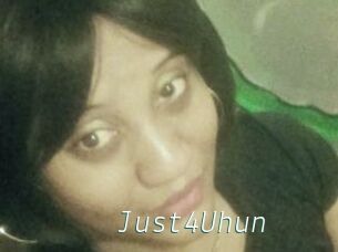 Just4Uhun