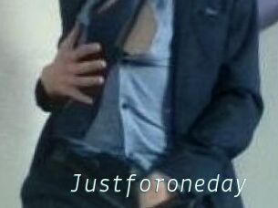 Justforoneday