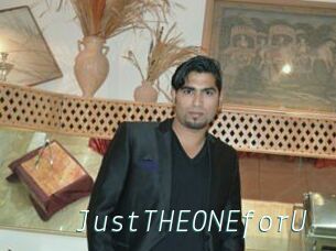 JustTHEONEforU