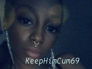 KeepHimCum69