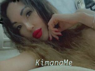 KimanaMe