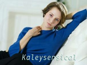 Kaleysensical