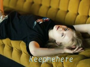 Keepmehere